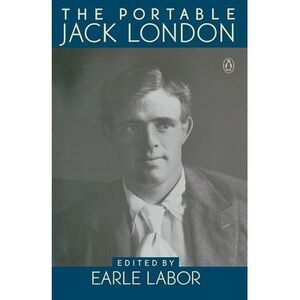 The Portable Jack London -- Jack London